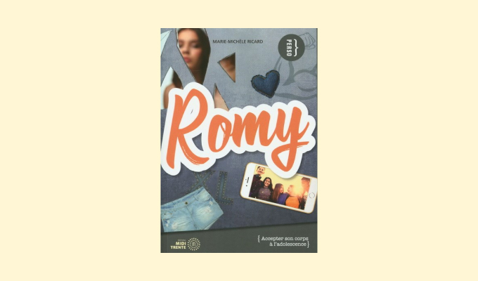 Romy : accepter son corps à l'adolescence - Marie-Michèle Ricard